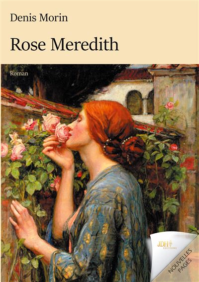 ROSE MEREDITH (Denis Morin)